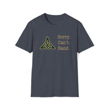 Load image into Gallery viewer, Dublin Jerome Marching Band Sorry Can't Band Softstyle Tee