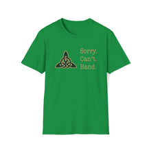 Load image into Gallery viewer, Dublin Jerome Marching Band Sorry Can't Band Softstyle Tee