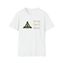 Load image into Gallery viewer, Dublin Jerome Marching Band Sorry Can't Band Softstyle Tee
