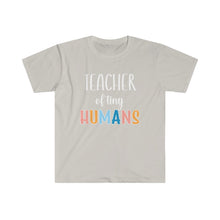 Load image into Gallery viewer, Teacher of Tiny Humans Softstyle T-Shirt