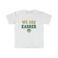 Load image into Gallery viewer, Karrer We Are ADULT Super Soft T-Shirt