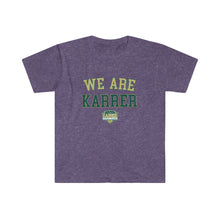 Load image into Gallery viewer, Karrer We Are ADULT Super Soft T-Shirt
