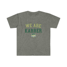 Load image into Gallery viewer, Karrer We Are ADULT Super Soft T-Shirt