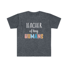 Load image into Gallery viewer, Teacher of Tiny Humans Softstyle T-Shirt
