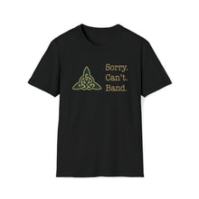 Load image into Gallery viewer, Dublin Jerome Marching Band Sorry Can&#39;t Band Softstyle Tee
