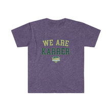 Load image into Gallery viewer, Karrer We Are ADULT Super Soft T-Shirt
